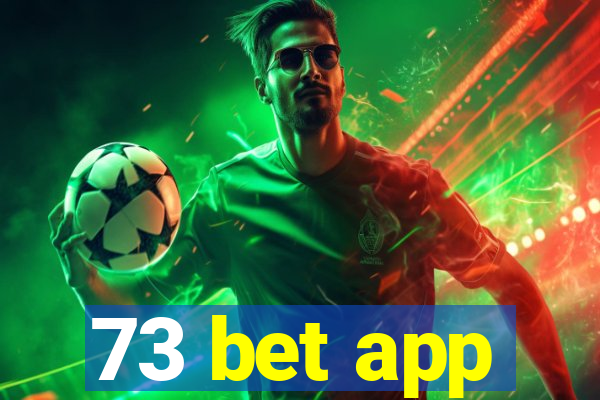 73 bet app